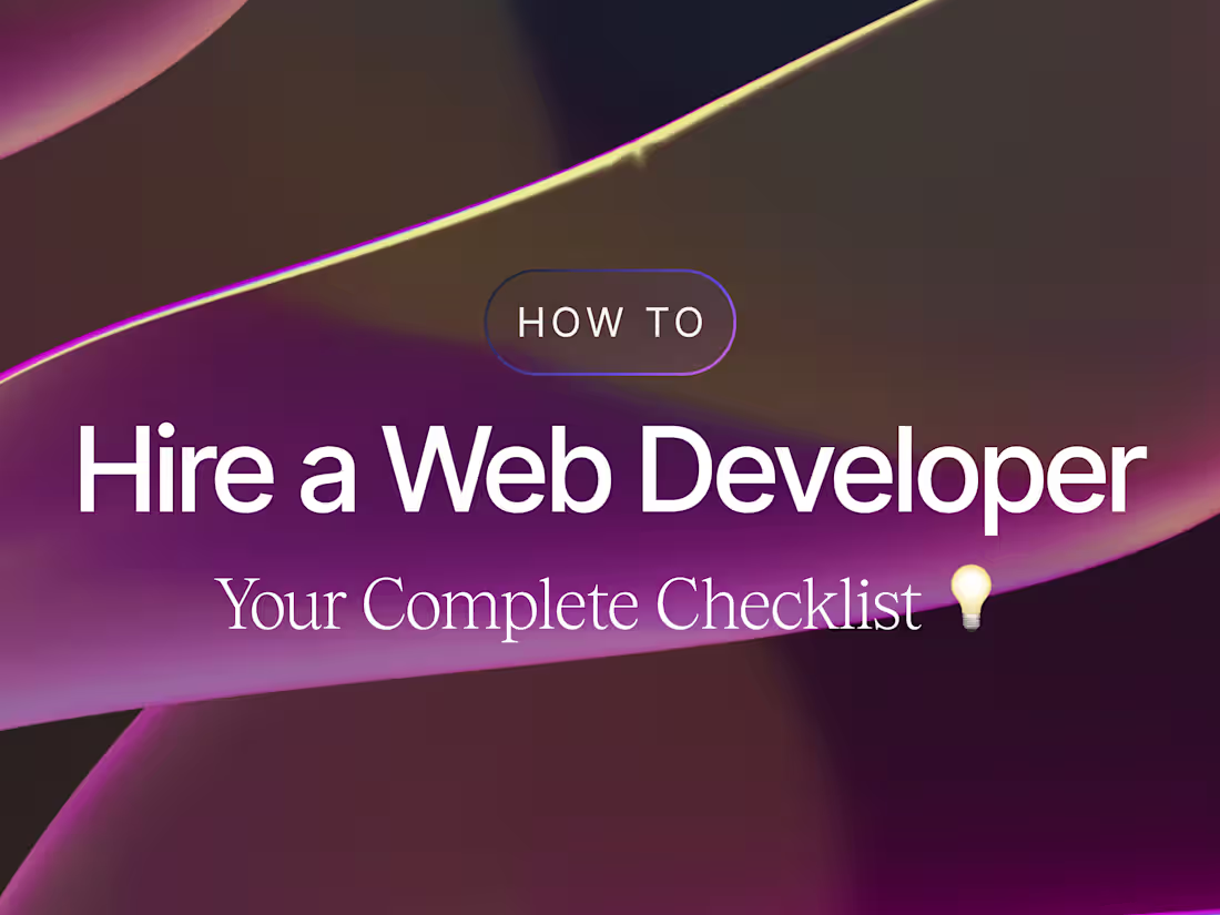 Cover image for How to Hire a Web Developer: Your Complete Checklist 💡