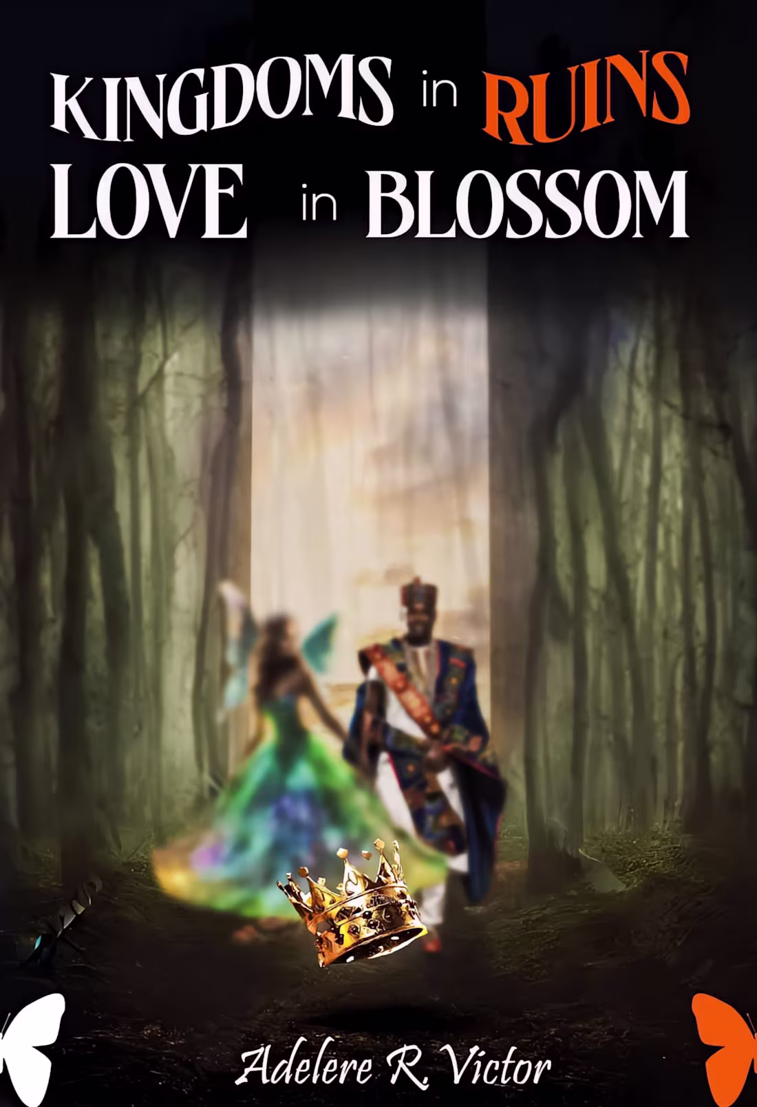 Cover image for Kingdoms in ruins, love in blossom