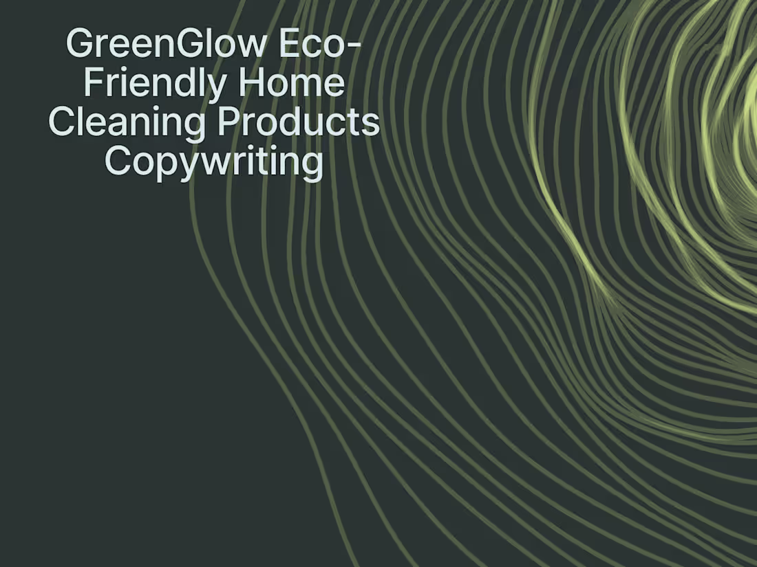Cover image for GreenGlow Eco-Friendly Home Cleaning Products Copywriting