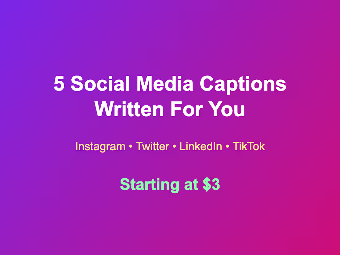 Cover image for 5 Social Media Captions Written for You