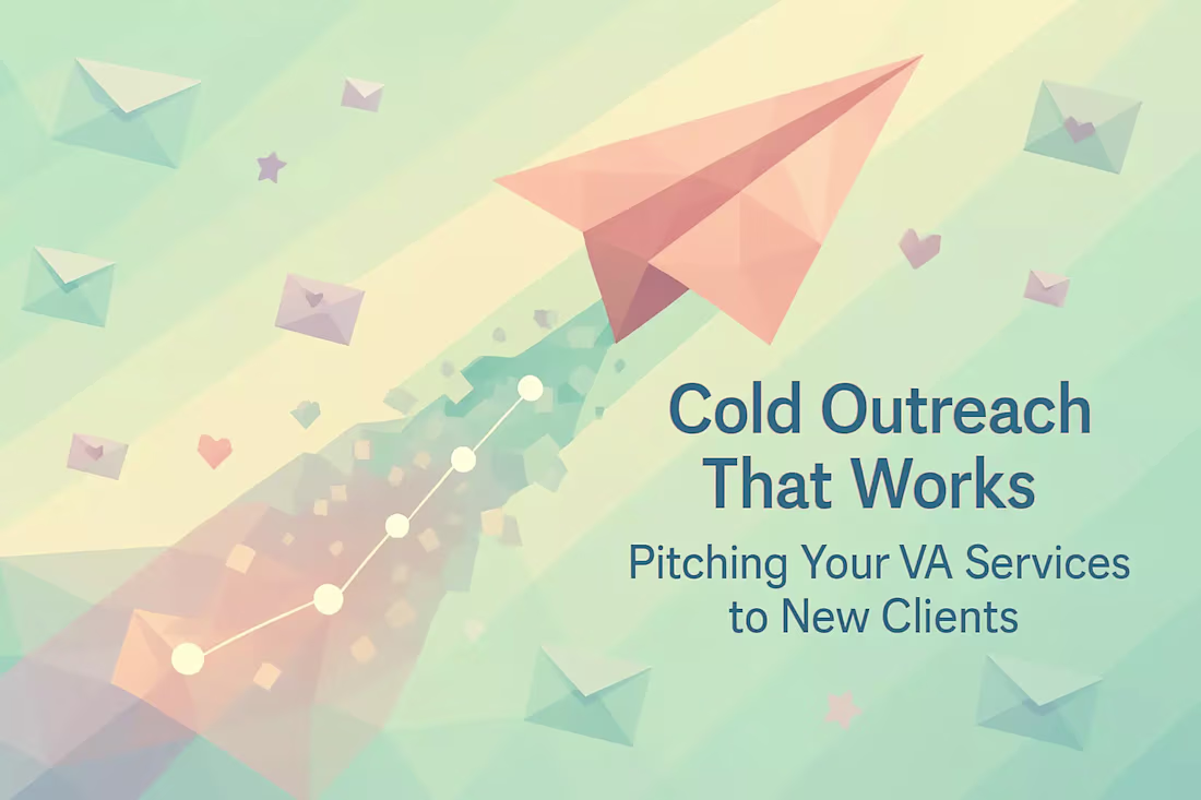 Cover image for Cold Outreach That Works: Pitching Your VA Services to New Clients