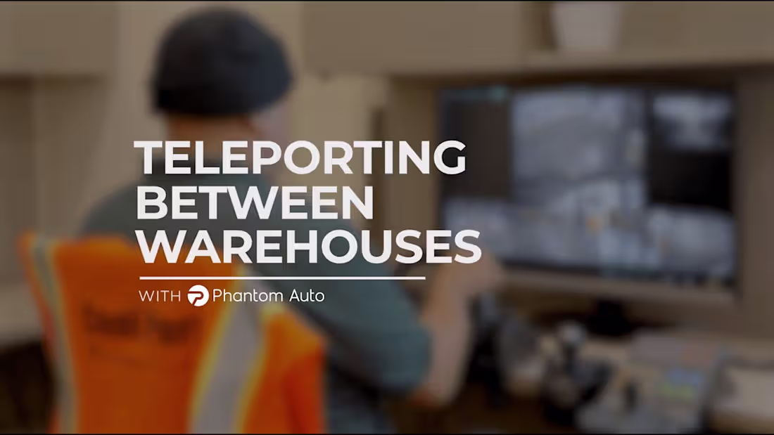 Cover image for Phantom Auto: Teleporting Between Warehouses Using Remote Opera…