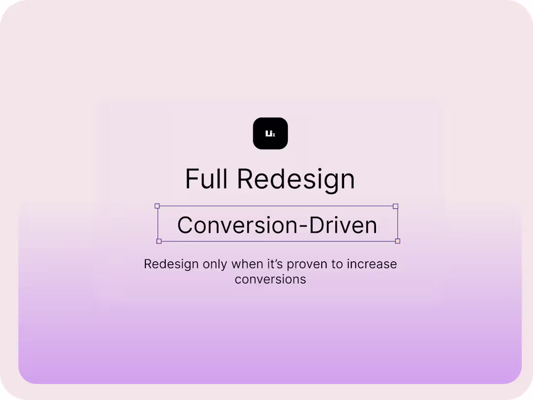 Cover image for Full Conversion-Driven Redesign