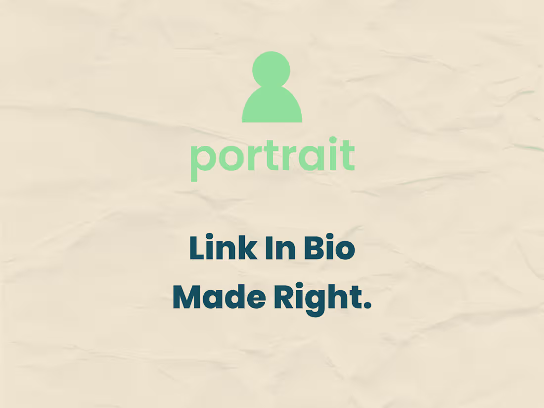 Cover image for Portrait - Link In Bio, Made Right