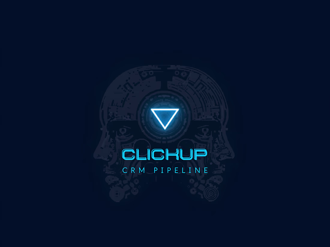 Cover image for ClickUp CRM Buildout — Automated Lead-to-Delivery Pipeline