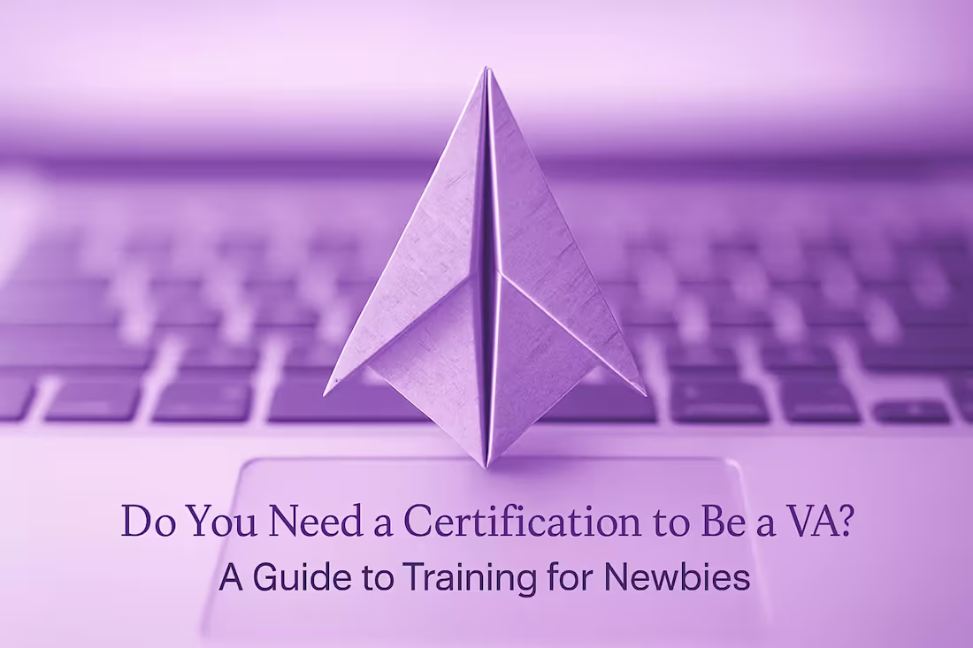 Cover image for Do You Need a Certification to Be a VA? A Guide to Training for Newbies