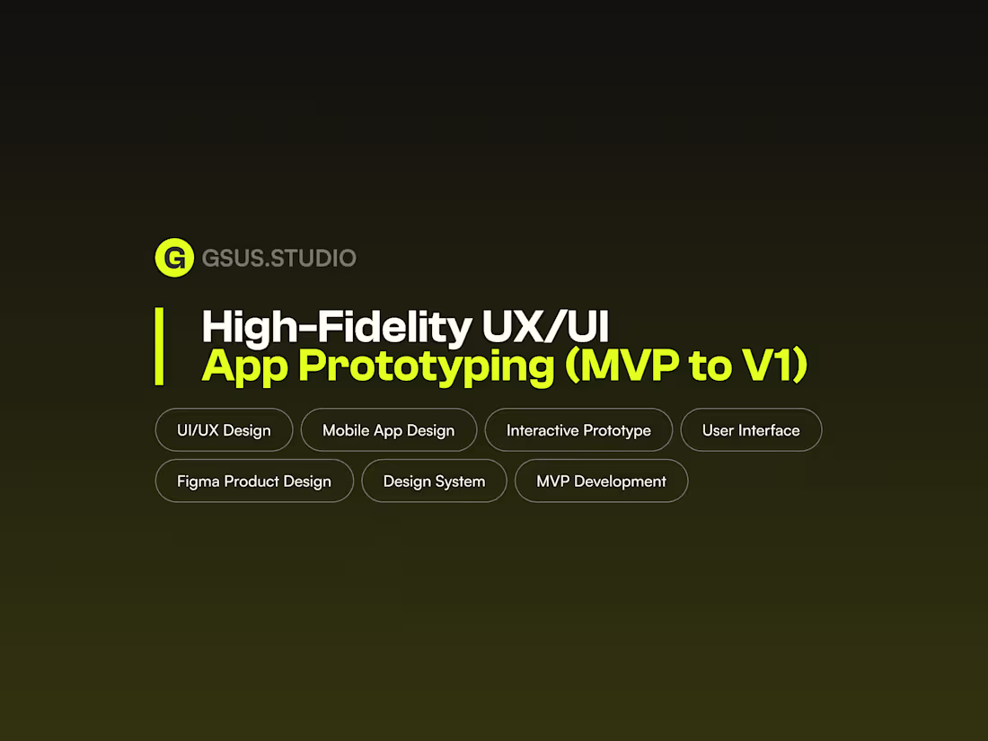 Cover image for High-Fidelity UX/UI App Prototyping (MVP to V1)