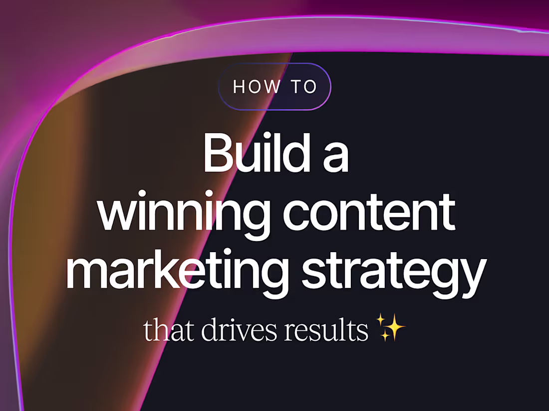 Cover image for How to Build a Winning Content Marketing Strategy