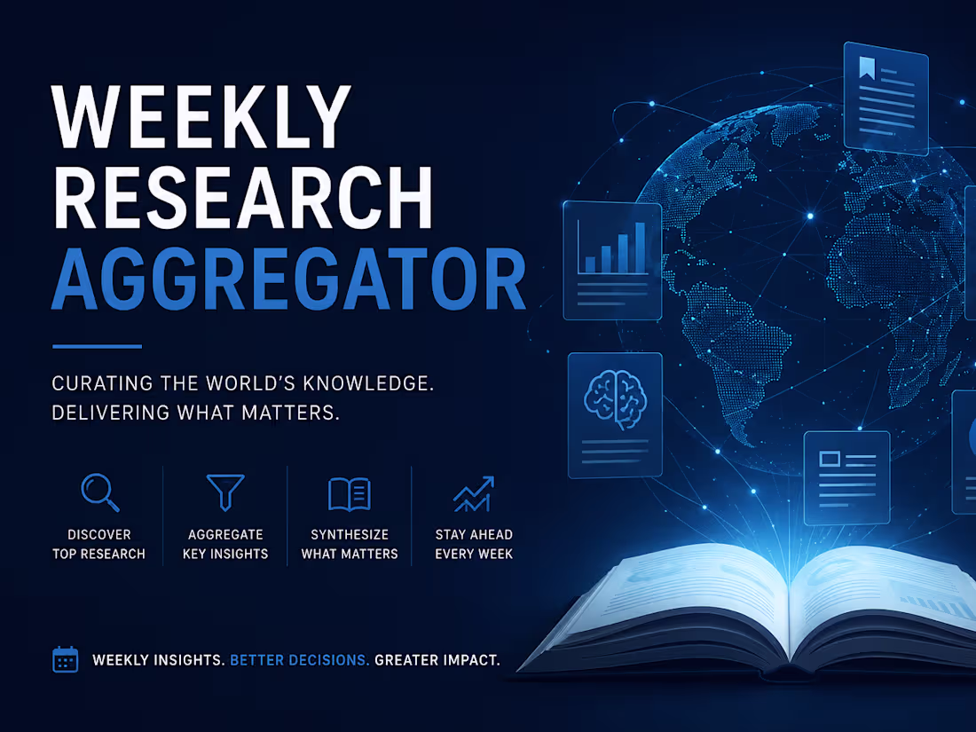 Cover image for Weekly Research Aggregation and Synthesis