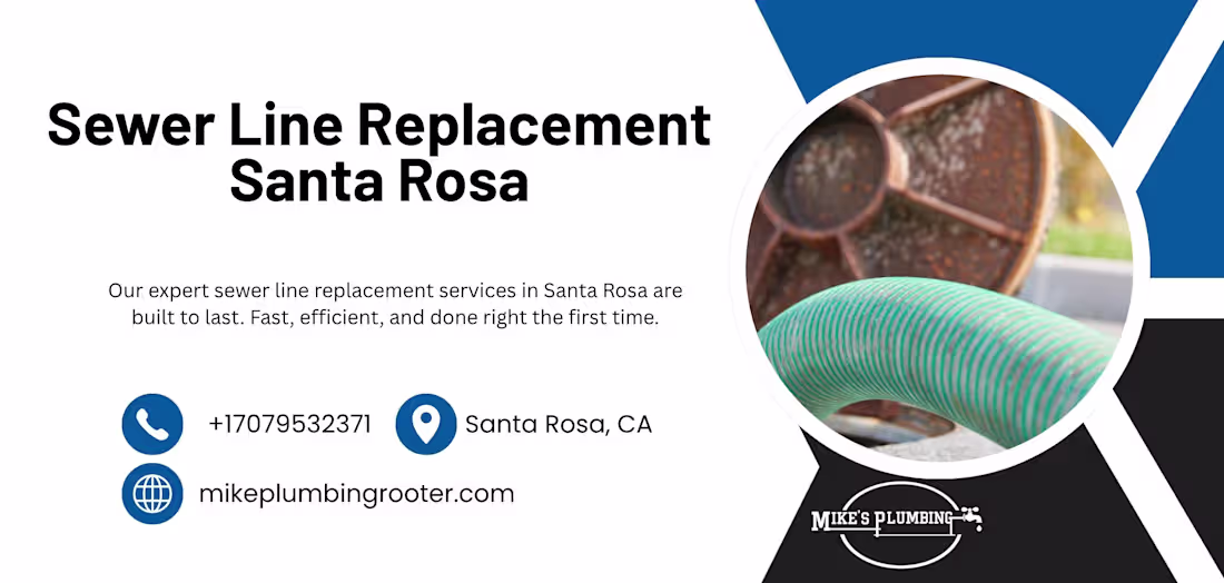 Cover image for Sewer Line Replacement Santa Rosa
Mike's