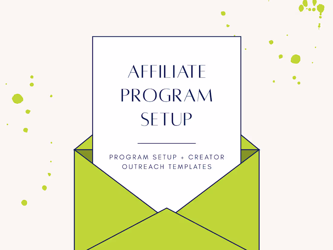 Cover image for Affiliate Program Setup + Creator Outreach Templates