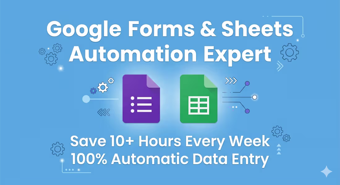 Cover image for Professional Google Sheets Automation & Custom Google Forms