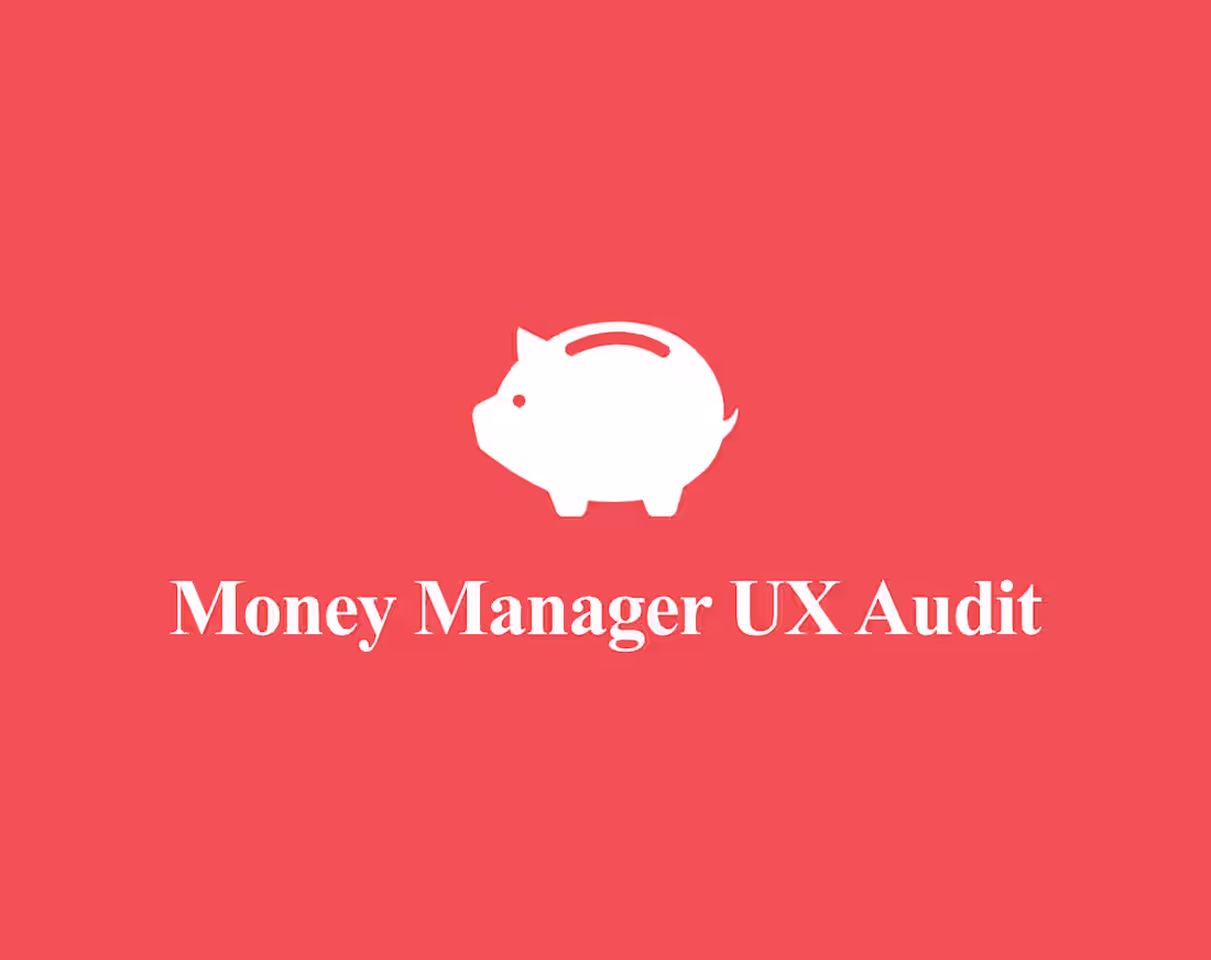 Cover image for Case Study: Money Manager UX Audit