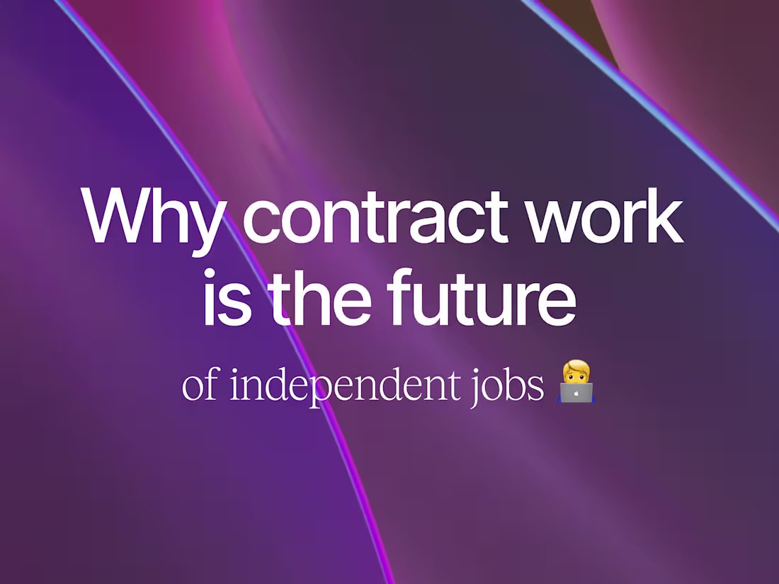 Cover image for Why Contract Work Is the Future of Independent Jobs