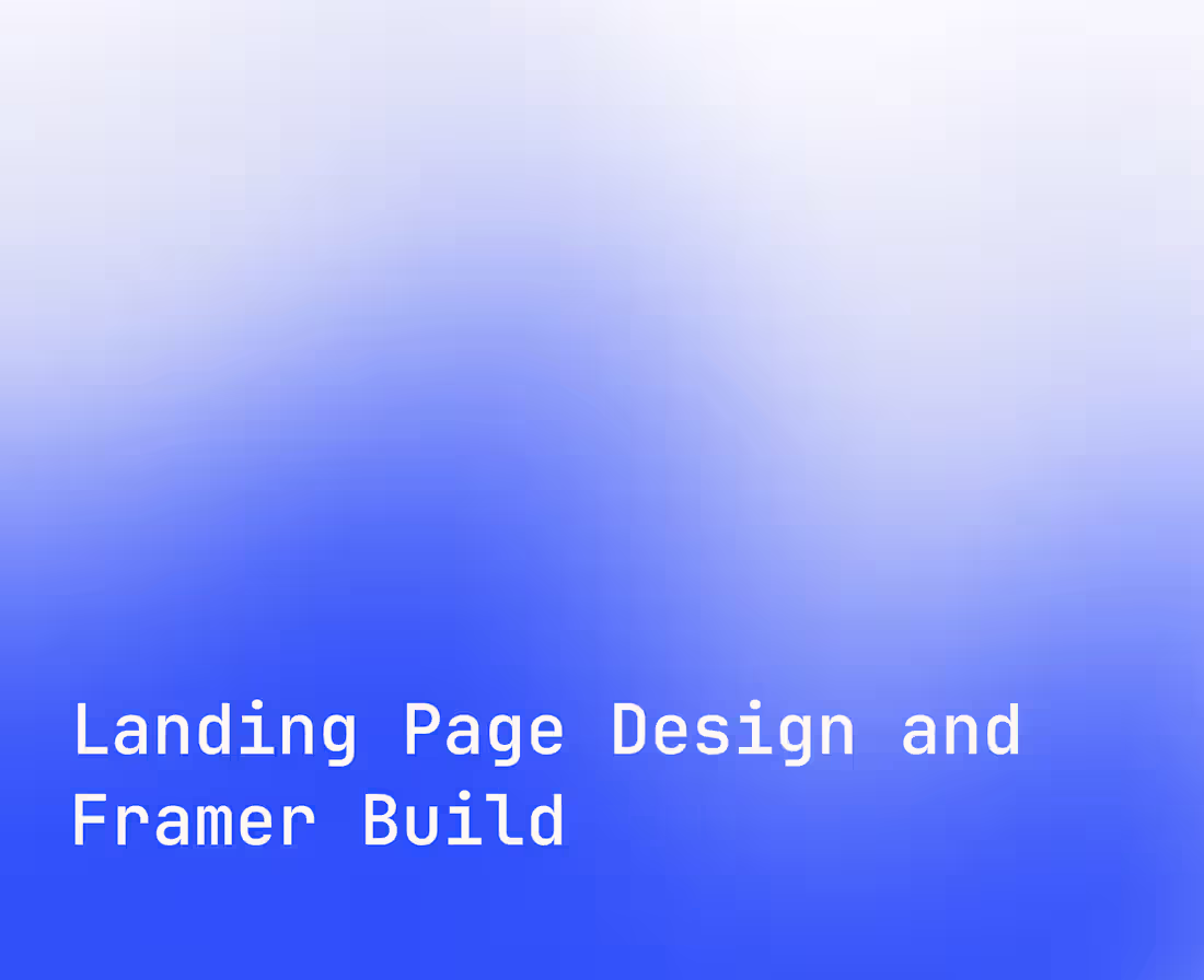 Cover image for Landing Page Design and Framer Build