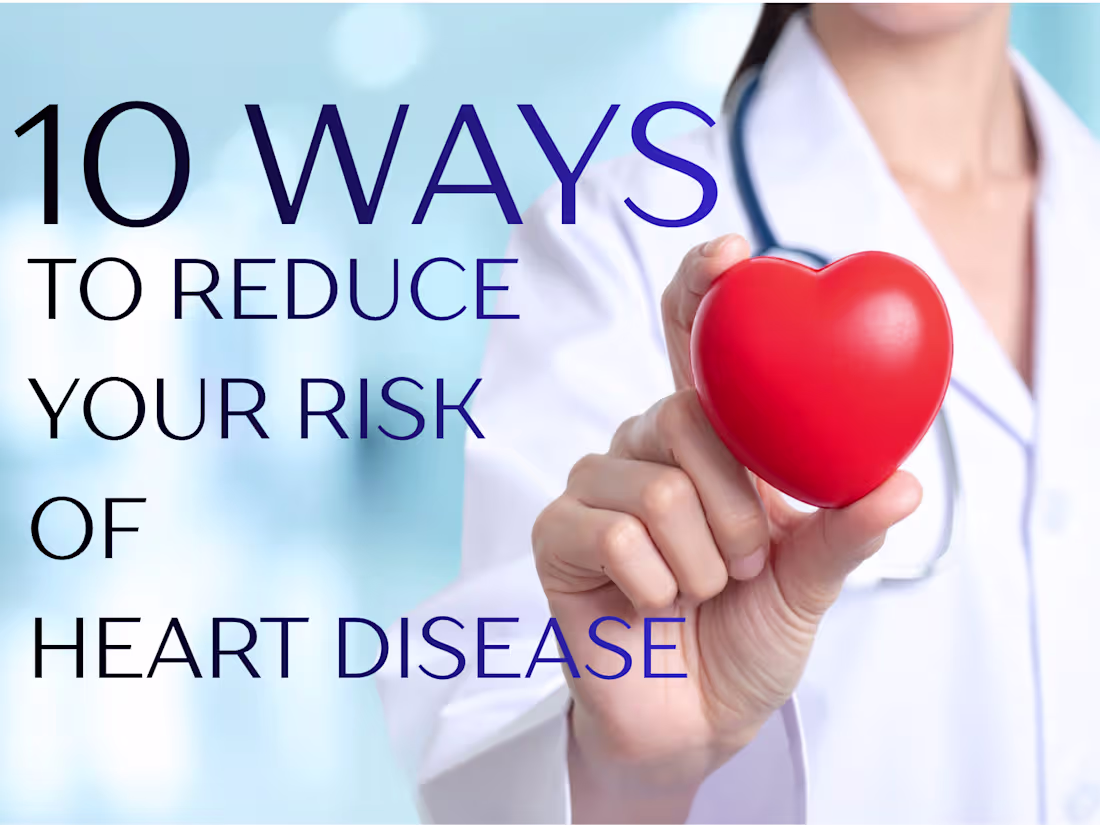 Cover image for 10 Ways to Reduce Your Risk of Heart Disease