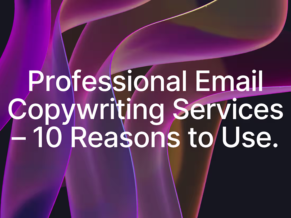 Cover image for Professional Email Copywriting Services – 10 Reasons to Use.