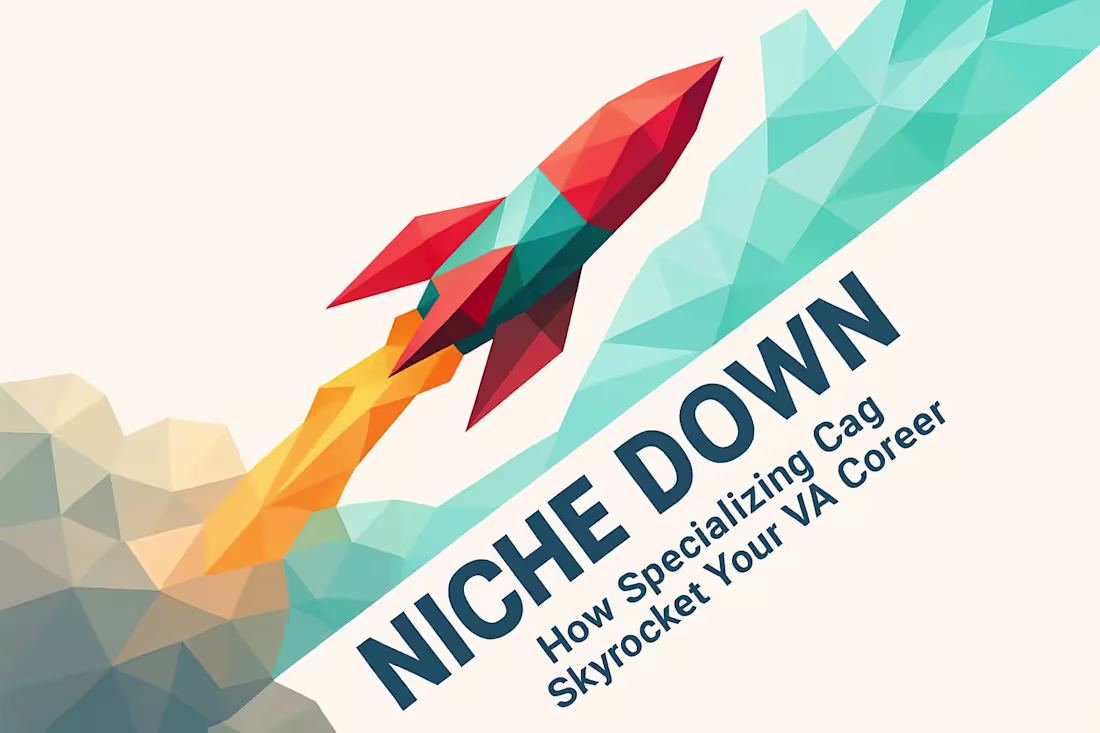 Cover image for Niche Down: How Specializing Can Skyrocket Your VA Career