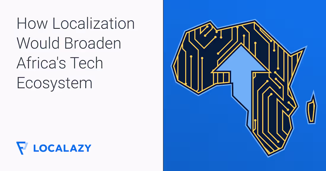 Cover image for How Localization of Tech Solutions Would Broaden Africa's Tech …