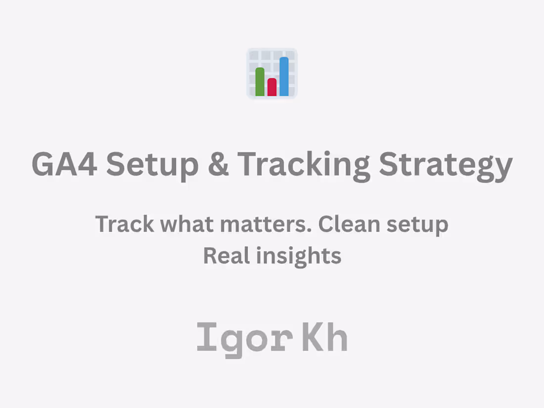 Cover image for Google Analytics 4 Setup & Event Tracking Strategy