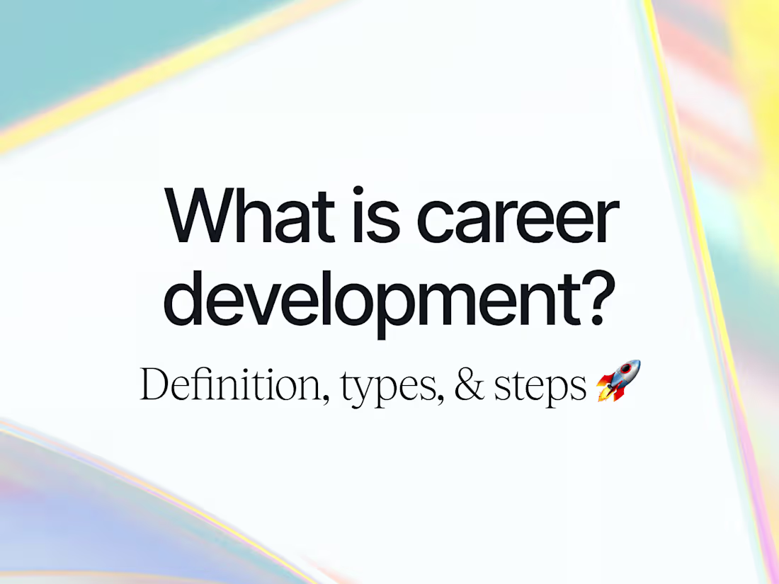 Cover image for What Is Career Development? Definition, Types, & Steps 🚀