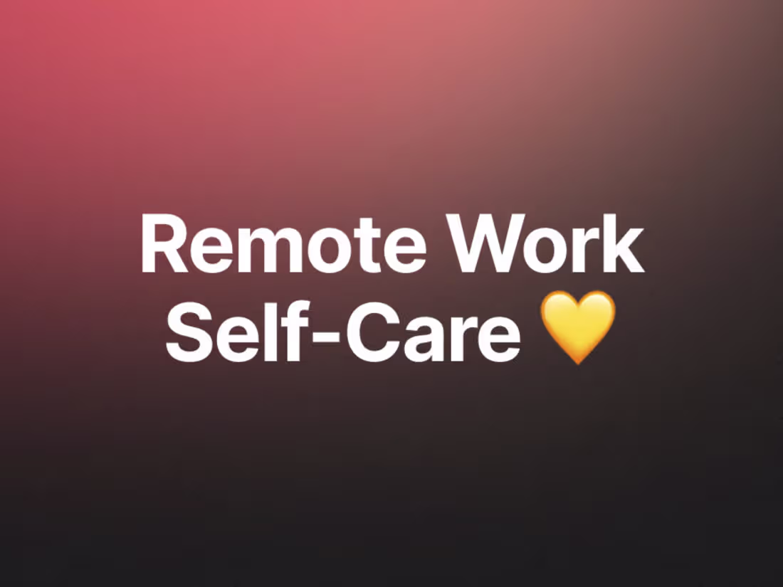 Cover image for 6 self-care tips every remote worker needs
