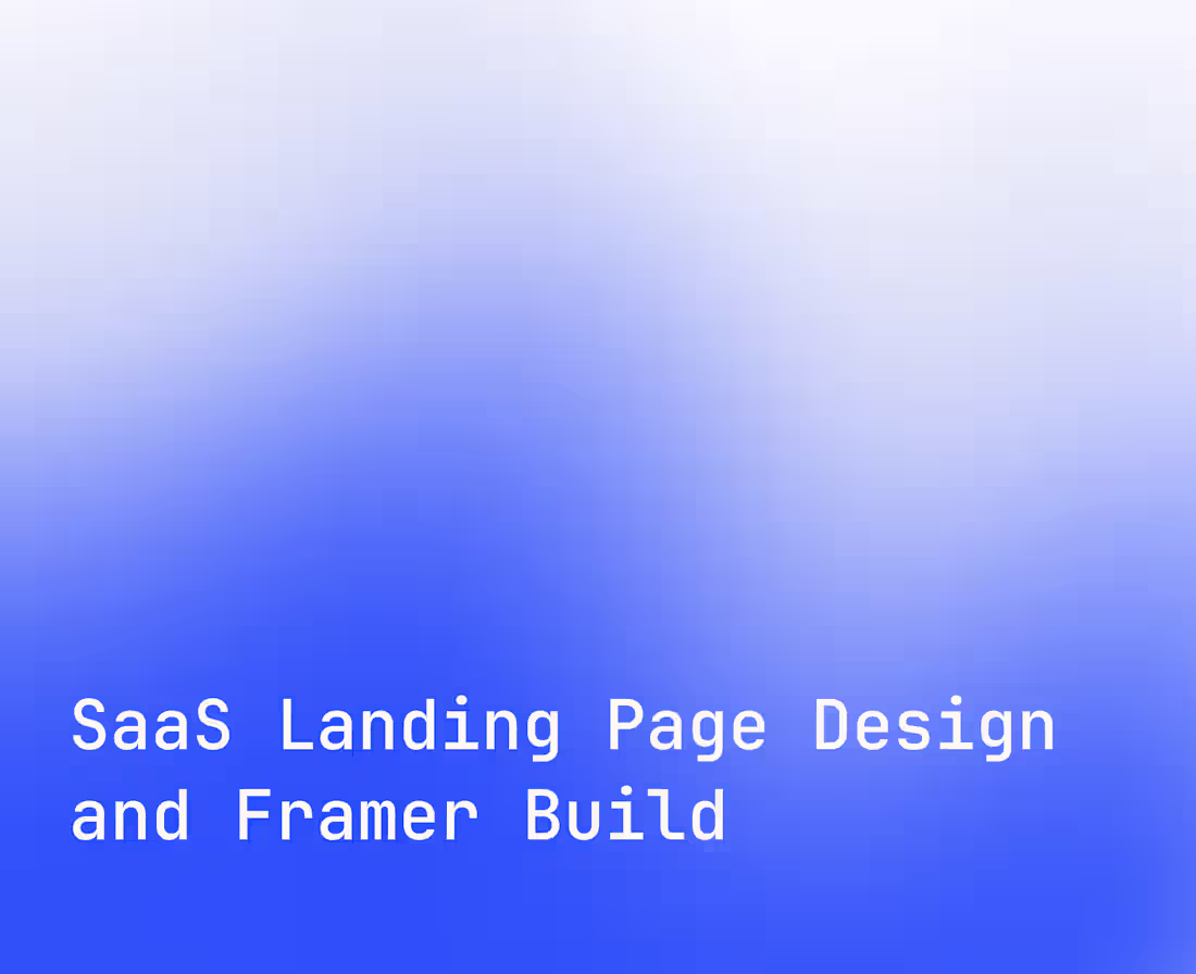 Cover image for SaaS Landing Page Design and Framer Build