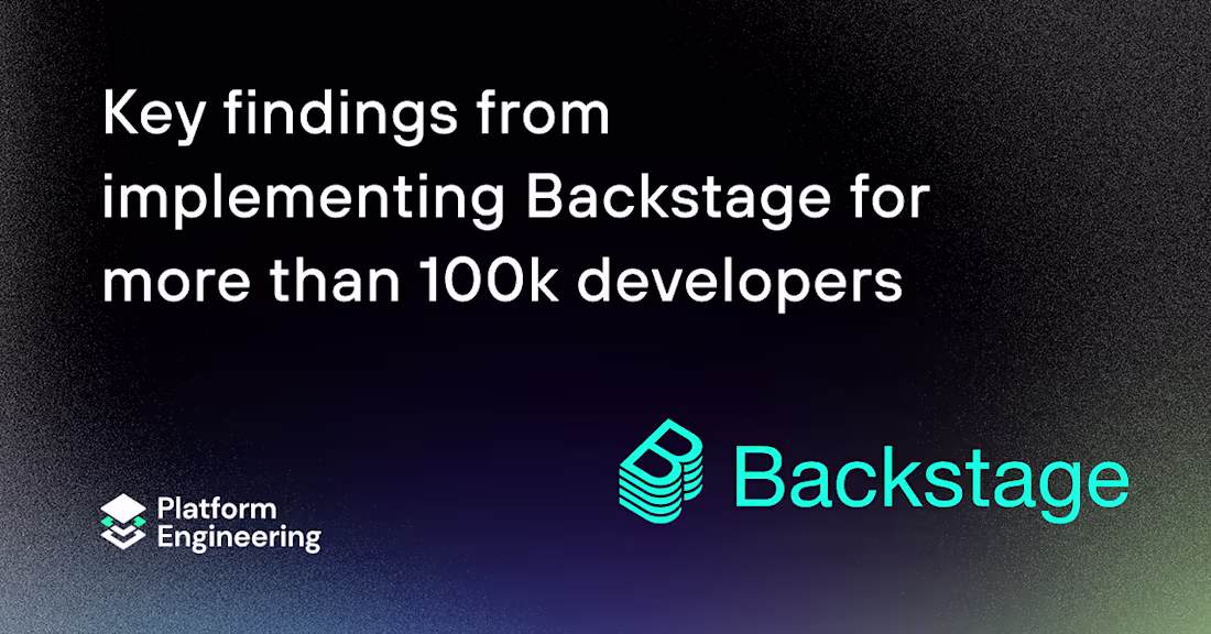 Cover image for Key findings from implementing Backstage for more than 100k dev…