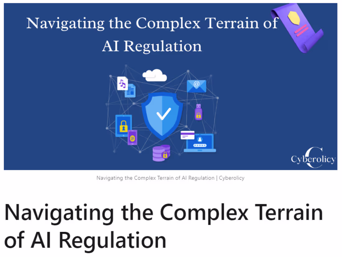 Cover image for Navigating the Complex Terrain of AI Regulation