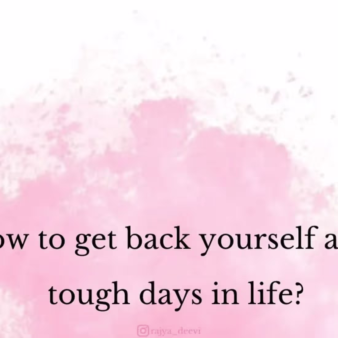 Cover image for How to get back yourself after tough days in life?
