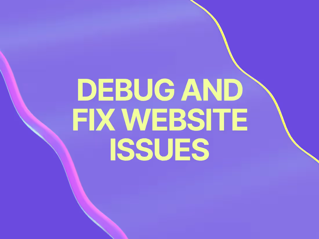 Cover image for Website Debugging and Fixes (Frontend + Backend)