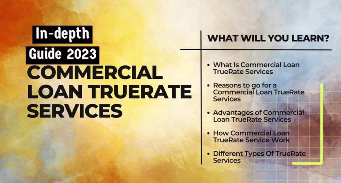 Cover image for Commercial Loan Truerate Services – In-depth Guide 2023