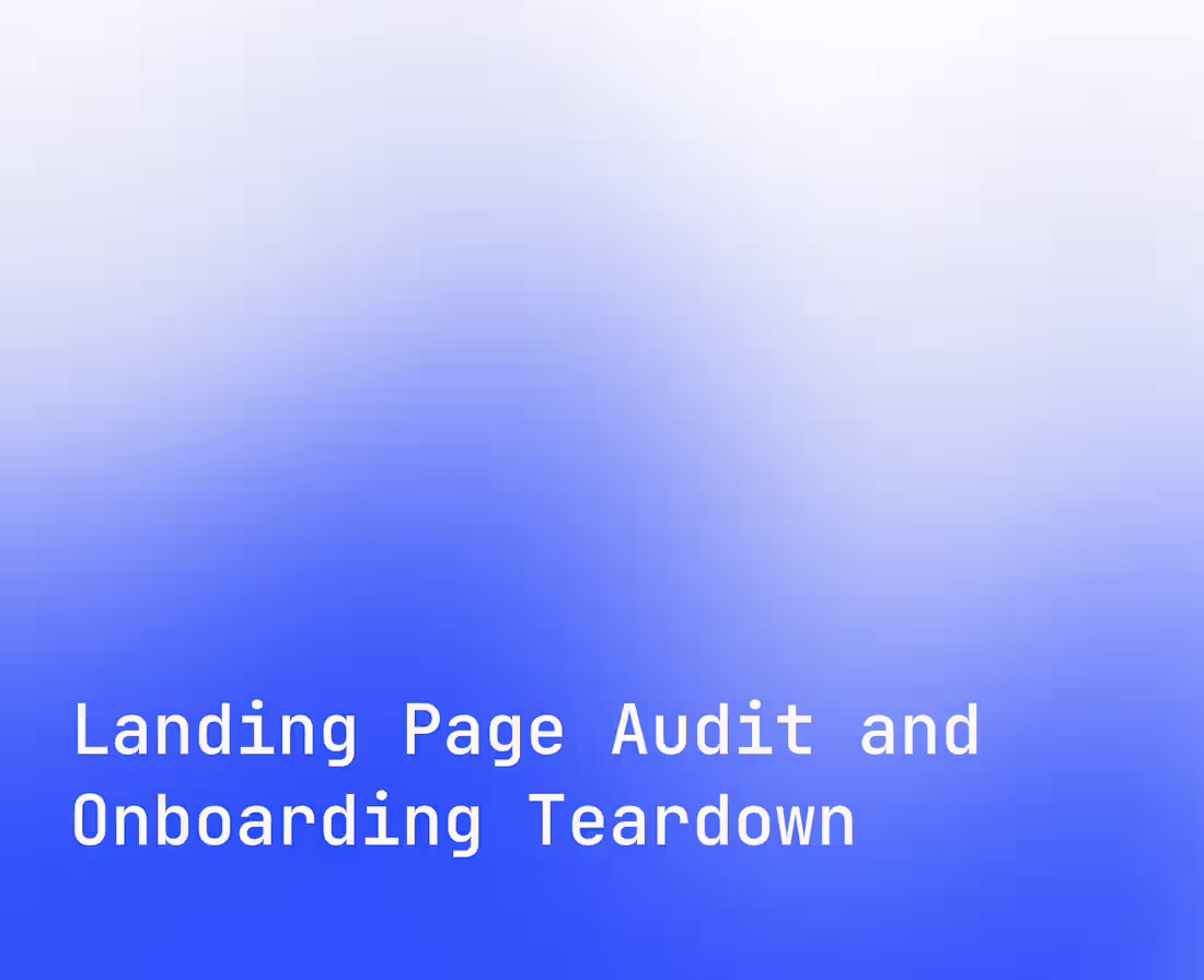 Cover image for Landing Page Audit and Onboarding Teardown