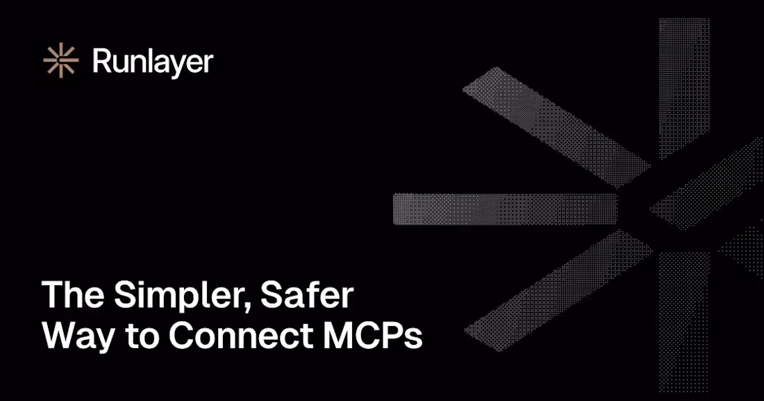 Cover image for Runlayer | The Simpler, Safer Way to Connect MCPs