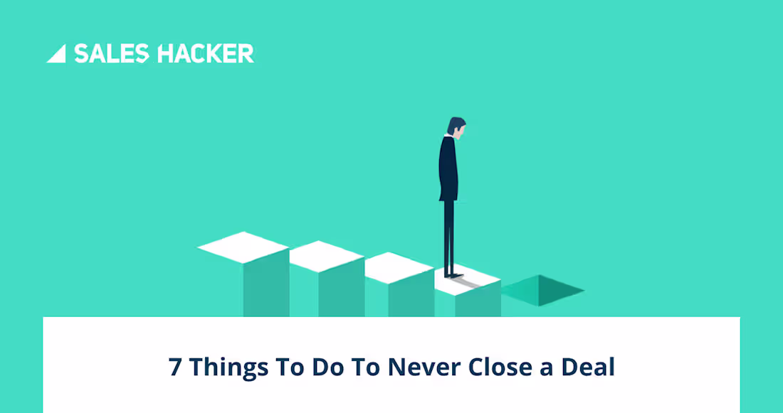 Cover image for What Not to Do in B2B Sales — 7 Signs You’re About to Kill the …