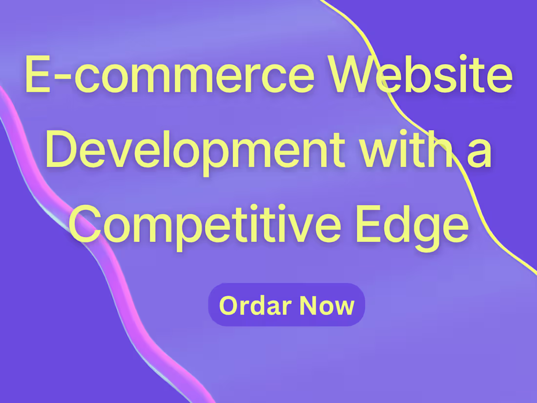 Cover image for E-commerce Website Development with a Competitive Edge