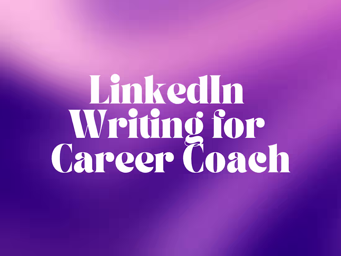 Cover image for LinkedIn Writing for Career Coach