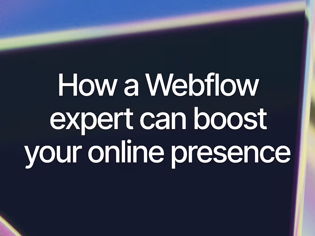 Cover image for How a Webflow Expert Can Boost Your Online Presence