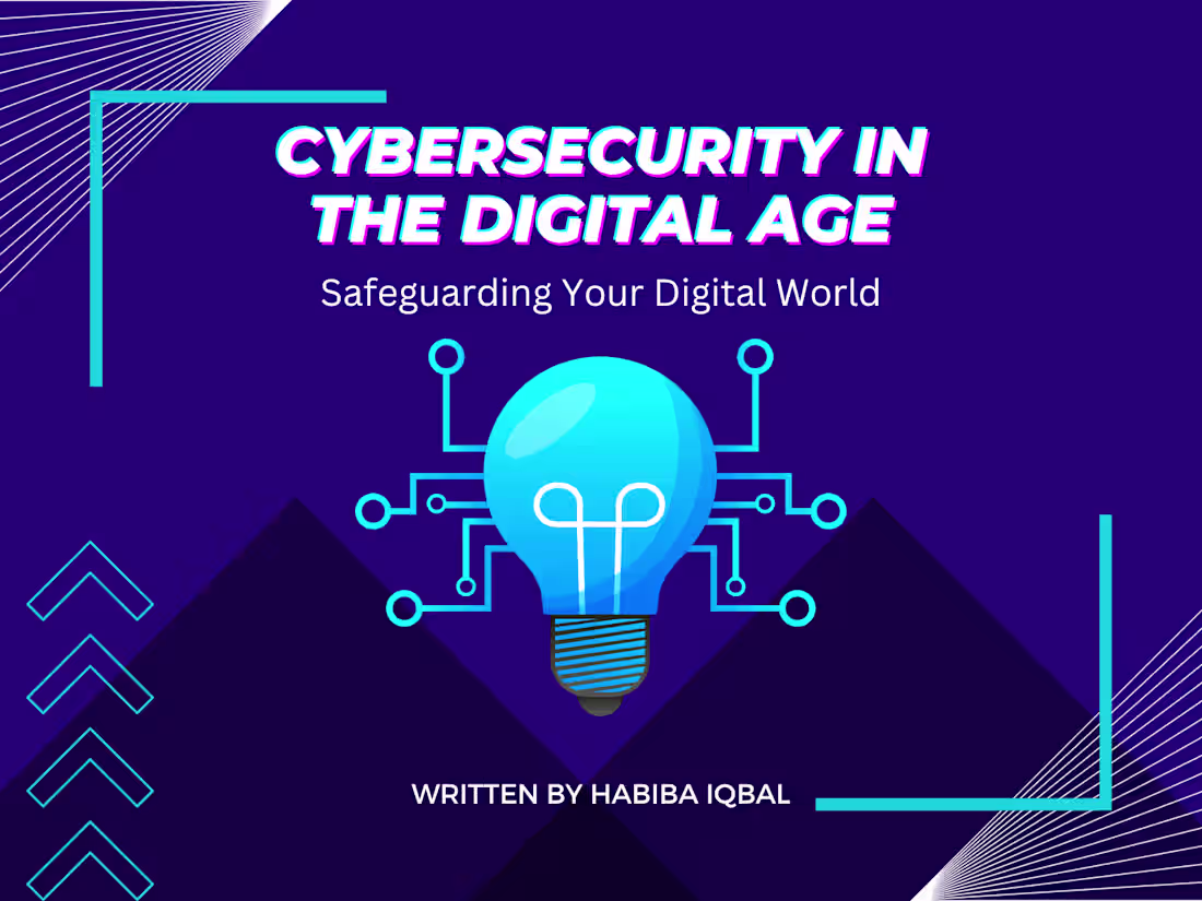 Cover image for Safeguarding Your Digital World: Navigating Cybersecurity in the