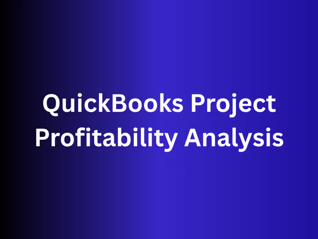 Cover image for QuickBooks Project Profitability Analysis