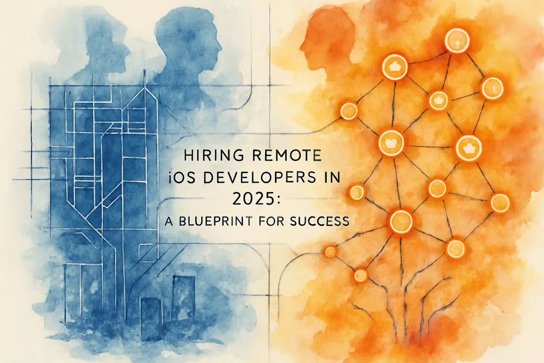 Cover image for Hiring Remote iOS Developers in 2025: A Blueprint for Success