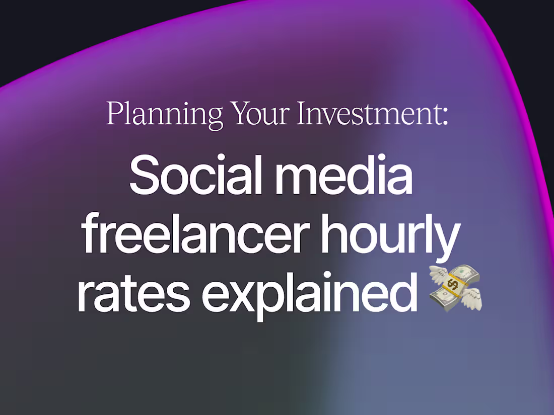 Cover image for Planning Your Investment: Social Media Freelancer Hourly Rates