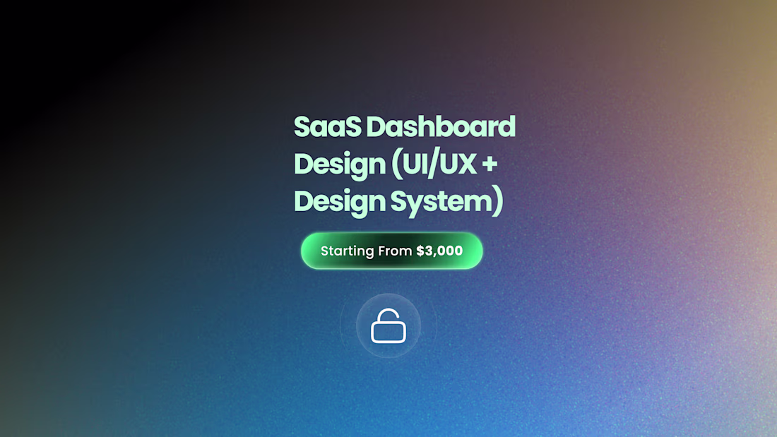 Cover image for SaaS Dashboard Design (UI/UX + Design System)