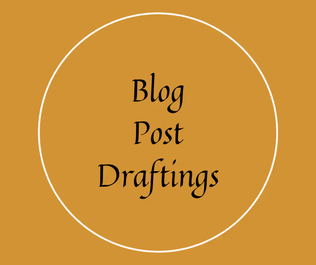 Cover image for Blog Post Drafting:  Individual Posts 