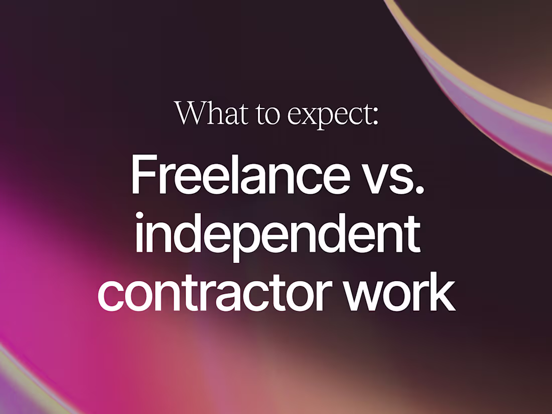 Cover image for What to Expect: Freelance vs. Independent Contractor Work