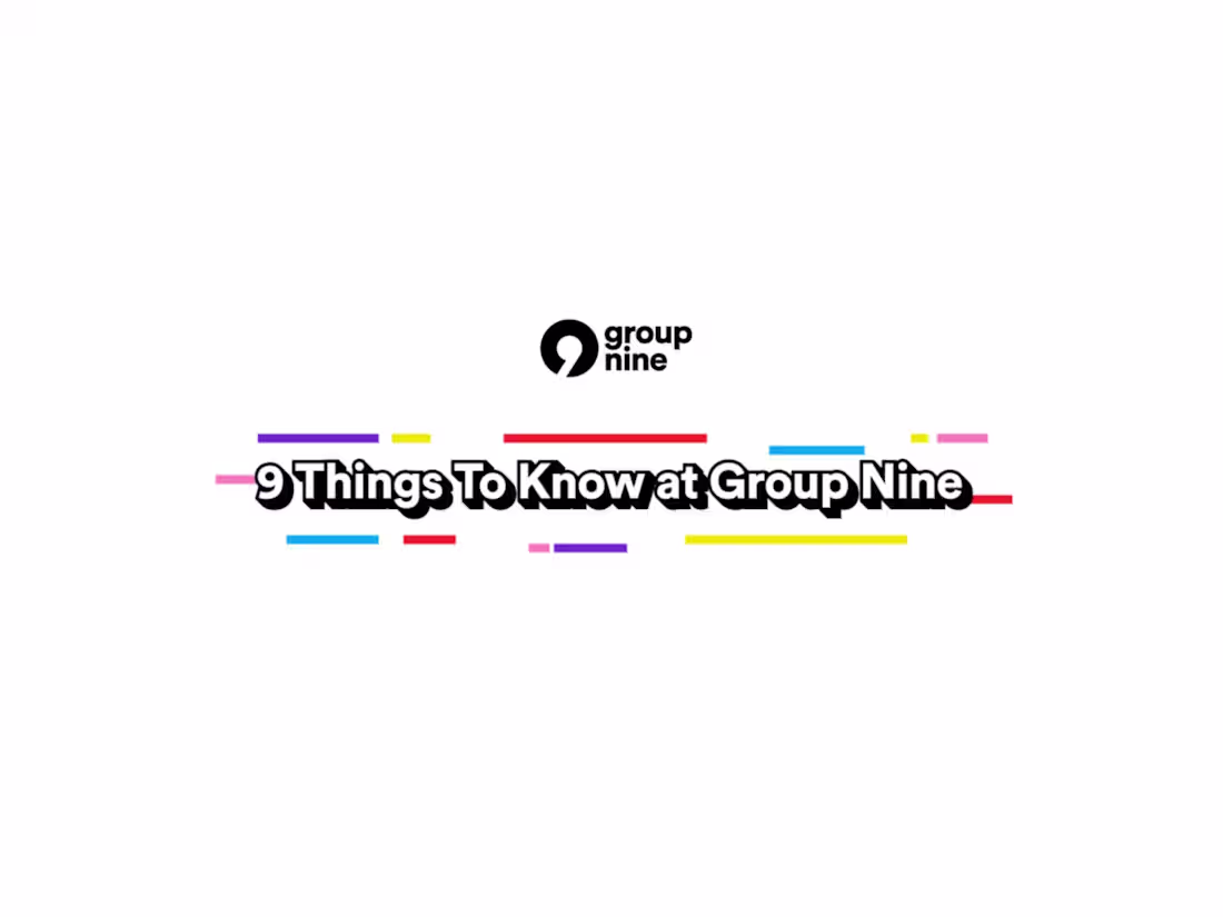 Cover image for 9 Things to Know at Group Nine