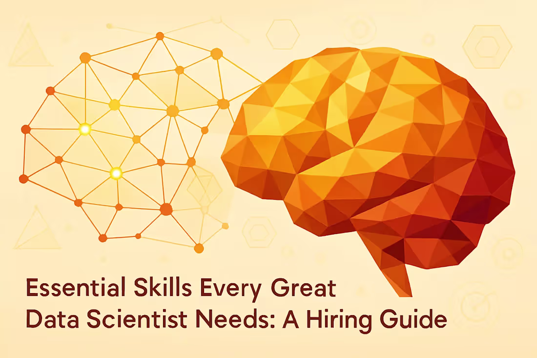 Cover image for Essential Skills Every Great Data Scientist Needs: A Hiring Guide