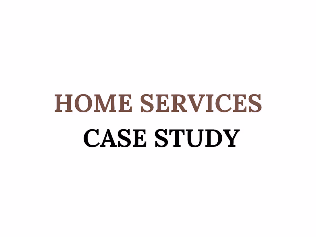 Cover image for Home Services Case Study