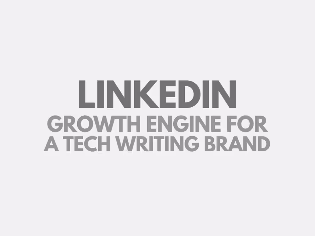 Cover image for LinkedIn Growth Engine for a Tech Writing Brand
