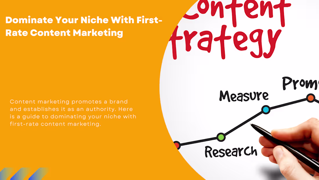 Cover image for Dominate Your Niche With First-Rate Content Marketing